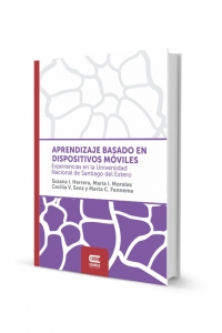 APRENDIZAJE BASADO EN DISPOSITIVOS MÓVILES. Experiencias en la Universidad Nacional de Santiago del Estero