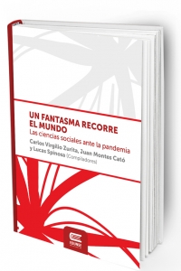 UN FANTASMA RECORRE EL MUNDO. Las ciencias sociales ante la pandemia