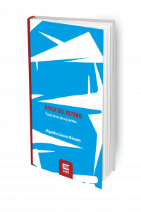 ROCK DEL ESTERO. Trayectorias de sus bandas