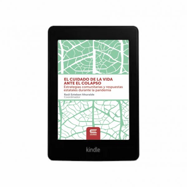 EL CUIDADO DE LA VIDA ANTE EL COLAPSO, estrategias comunitarias y respuestas estatales durante la pandemia