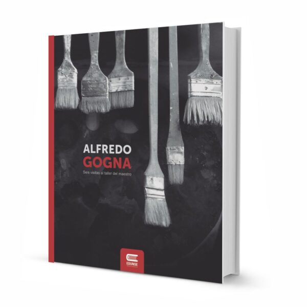 ALFREDO GOGNA. Seis visitas al taller del maestro