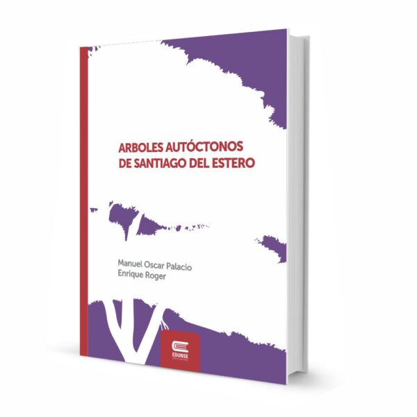 ÁRBOLES AUTÓCTONOS DE SANTIAGO DEL ESTERO