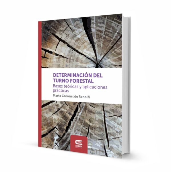 DETERMINACIÓN DEL TURNO FORESTAL. Bases teóricas y aplicaciones prácticas.