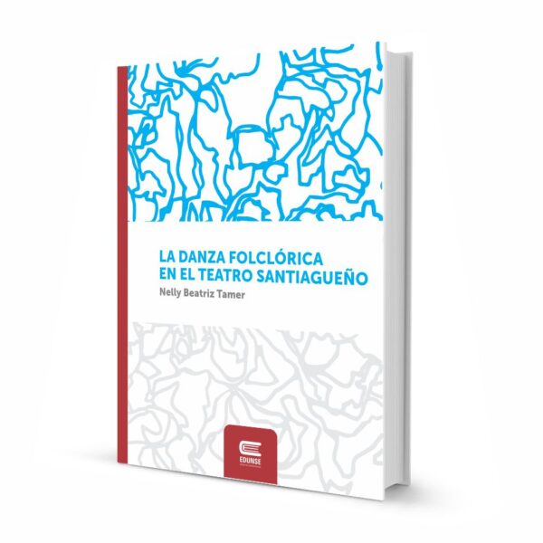 LA DANZA FOLCLÓRICA EN EL TEATRO SANTIAGUEÑO