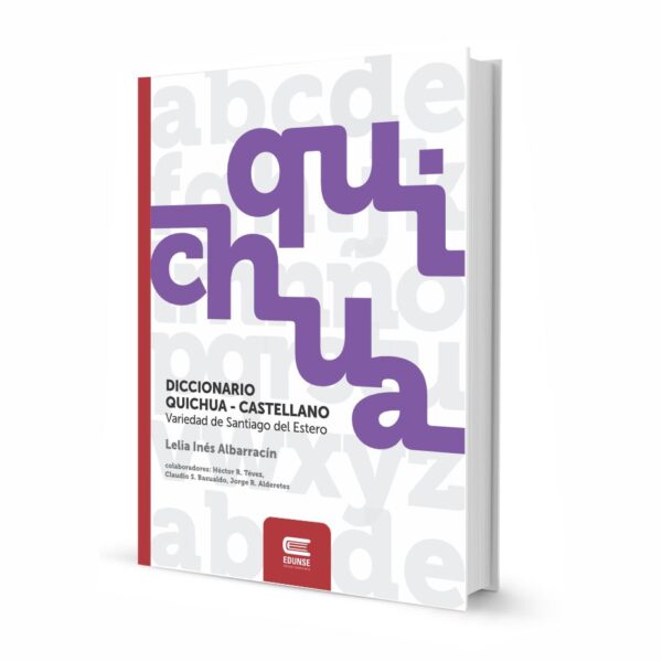 DICCIONARIO QUICHUA-CASTELLANO / CASTELLANO-QUICHUA. Variedad de Santiago del Estero