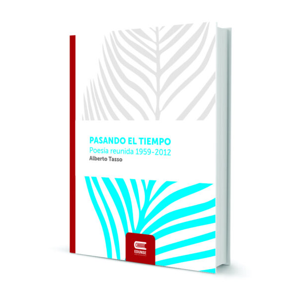 PASANDO EL TIEMPO. Poesía reunida 1959-2013