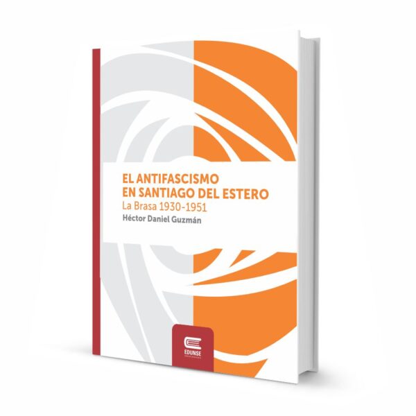 EL ANTIFASCISMO EN SANTIAGO DEL ESTERO