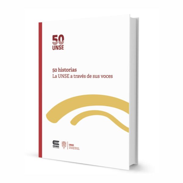 50 HISTORIAS.  La UNSE a través de sus voces